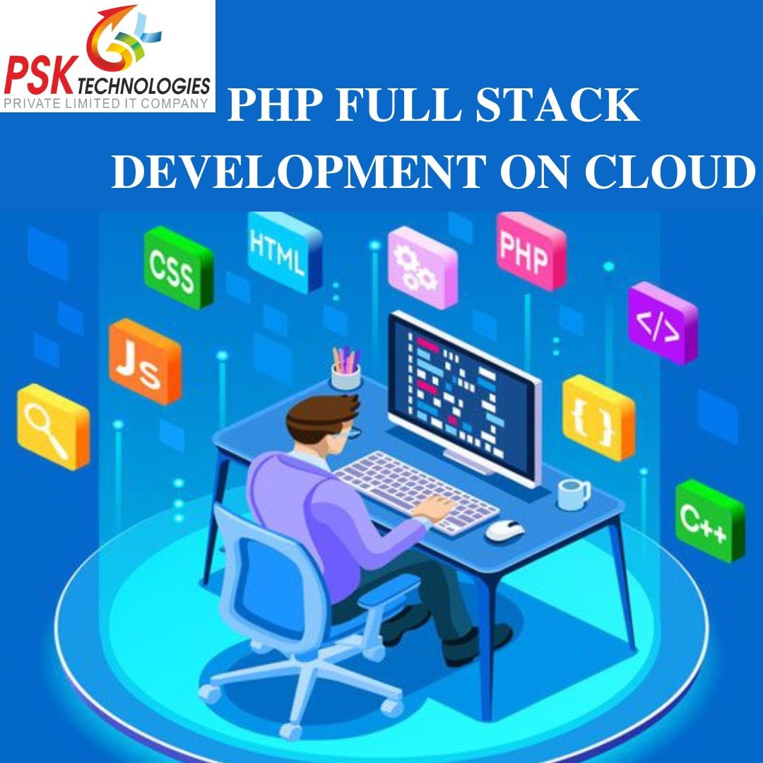 PHP FULL STACK DEVELOPMENT ON CLOUD - PSK TECHNOLOGIES PVT. LTD.